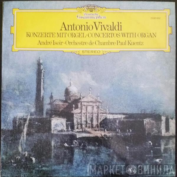 - Antonio Vivaldi • André Isoir  Orchestre De Chambre Paul Kuentz  - Konzerte Mit Orgel • Concertos With Organ