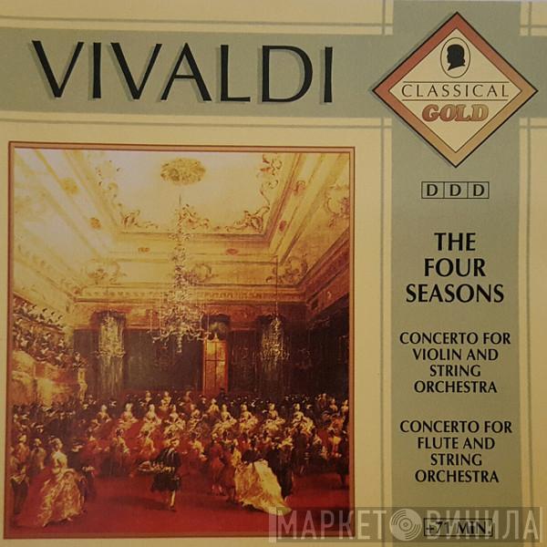 Antonio Vivaldi  - The Four Seasons / Concerto For Violin And String Orchestra / Concerto For Flute And String Orchestra
