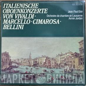 , Antonio Vivaldi , Alessandro Marcello , Domenico Cimarosa , Vincenzo Bellini  Jean-Paul Goy  - Italienische Oboenkonzerte