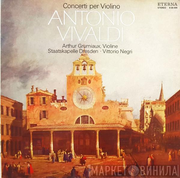 , Antonio Vivaldi , Arthur Grumiaux , Staatskapelle Dresden  Vittorio Negri  - Concerti Per Violino