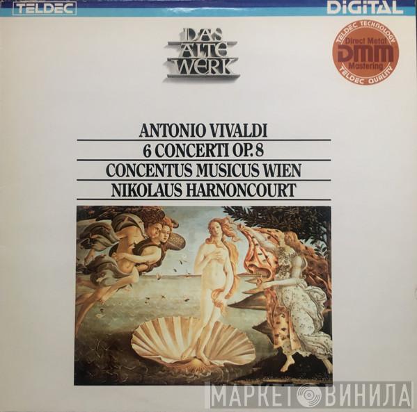 , Antonio Vivaldi , Concentus Musicus Wien  Nikolaus Harnoncourt  - 6 Concerti Op. 8