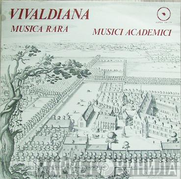 - Antonio Vivaldi , Dir. Musici Academici  Dejan Mijajev  - Vivaldiana (Music Rara)