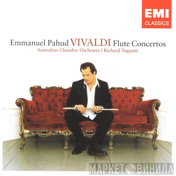 - Antonio Vivaldi , Emmanuel Pahud , Australian Chamber Orchestra  Richard Tognetti  - Flute Concertos