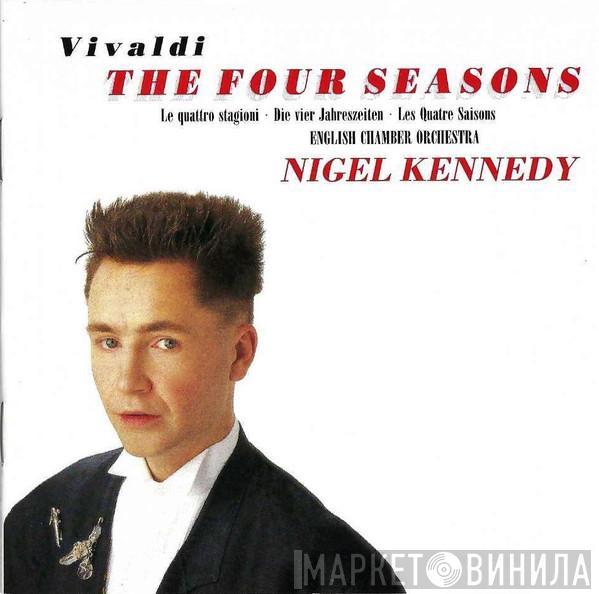 – Antonio Vivaldi , English Chamber Orchestra  Nigel Kennedy  - The Four Seasons (Le Quattro Stagioni • Die Vier Jahreszeiten • Les Quatre Saisons)