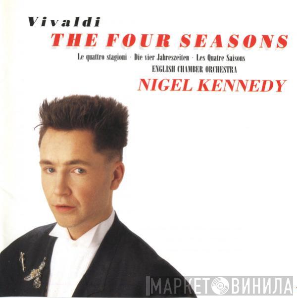 – Antonio Vivaldi , English Chamber Orchestra  Nigel Kennedy  - The Four Seasons (Le Quattro Stagioni • Die Vier Jahreszeiten • Les Quatre Saisons)