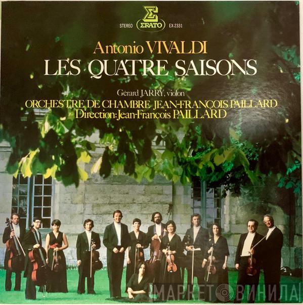 , Antonio Vivaldi , Gérard Jarry , Dir. Orchestre De Chambre Jean-François Paillard  Jean-François Paillard  - Les Quatre Saisons
