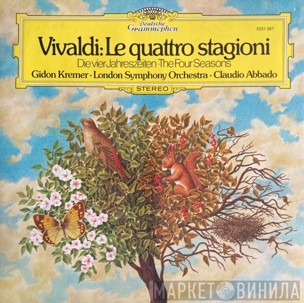 - Antonio Vivaldi , Gidon Kremer , The London Symphony Orchestra  Claudio Abbado  - Le Quattro Stagioni