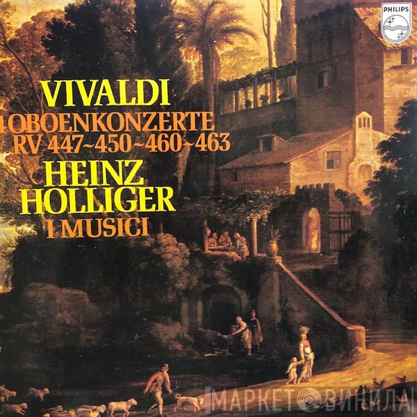 - Antonio Vivaldi , Heinz Holliger  I Musici  - 4 Oboe Concertos (RV 447-450-460-463)