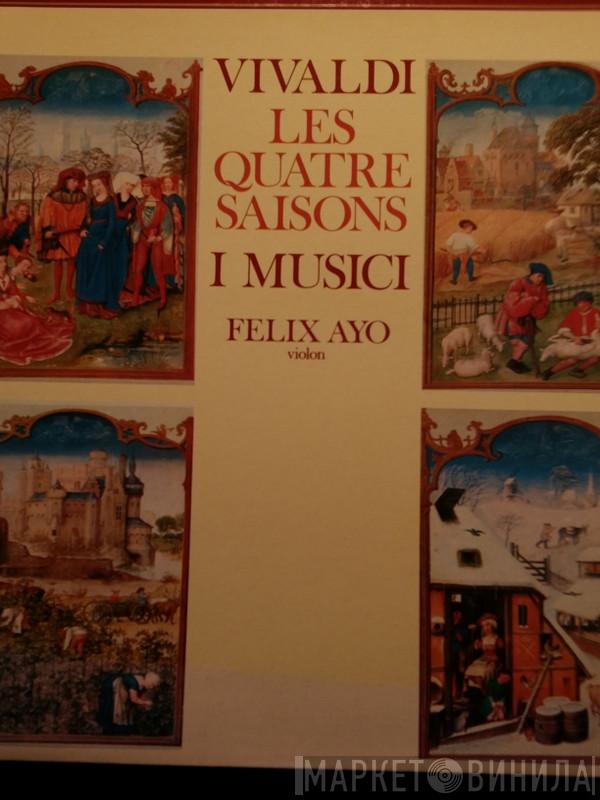 , Antonio Vivaldi , I Musici  Félix Ayo  - Les Quatre Saisons