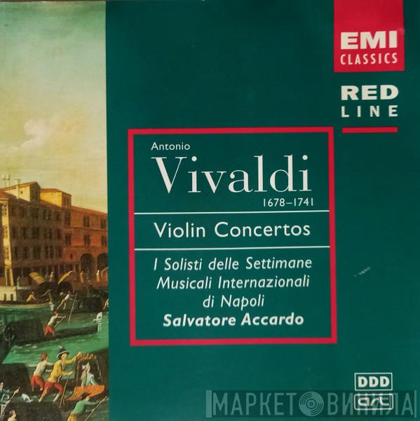 , Antonio Vivaldi , I Solisti Delle Settimane Musicali Internazionali di Napoli  Salvatore Accardo  - Violin Concertos
