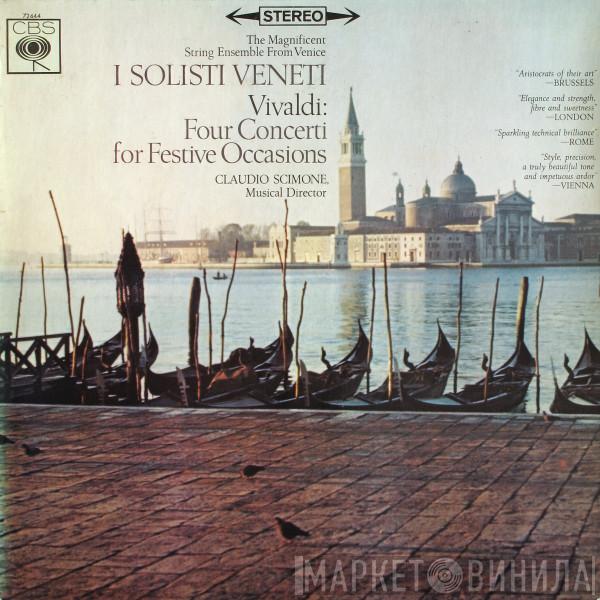 , Antonio Vivaldi , I Solisti Veneti  Claudio Scimone  - Concerti For Festive Occasions