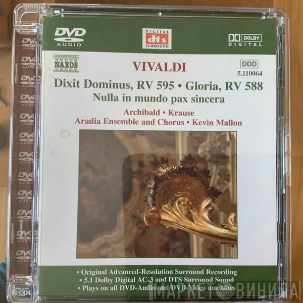 , Antonio Vivaldi , Jane Archibald , Anita Krause , Aradia Ensemble  Kevin Mallon  - Dixit Dominus, RV 595 • Gloria, RV 588 • Nulla In Mundo Pax Sincera