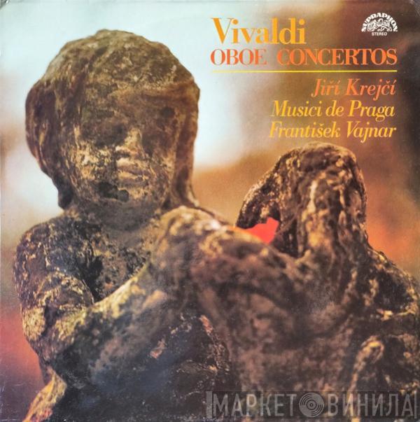 – Antonio Vivaldi , Jiří Krejčí  , Musici De Praga  František Vajnar  - Oboe Concertos