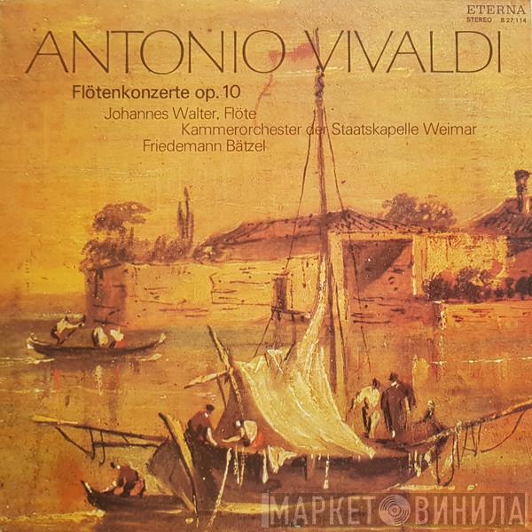 - Antonio Vivaldi , Johannes Walter  , Kammerorchester der Staatskapelle Weimar  Friedemann Bätzel  - Flötenkonzerte Op. 10