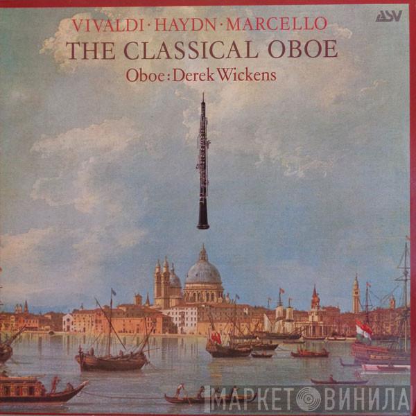 Antonio Vivaldi, Joseph Haydn, Alessandro Marcello, Derek Wickens - The Classical Oboe