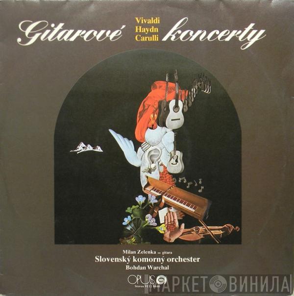 Antonio Vivaldi, Joseph Haydn, Fernando Carulli, Slovak Chamber Orchestra, Milan Zelenka, Bohdan Warchal - Gitarové Koncerty