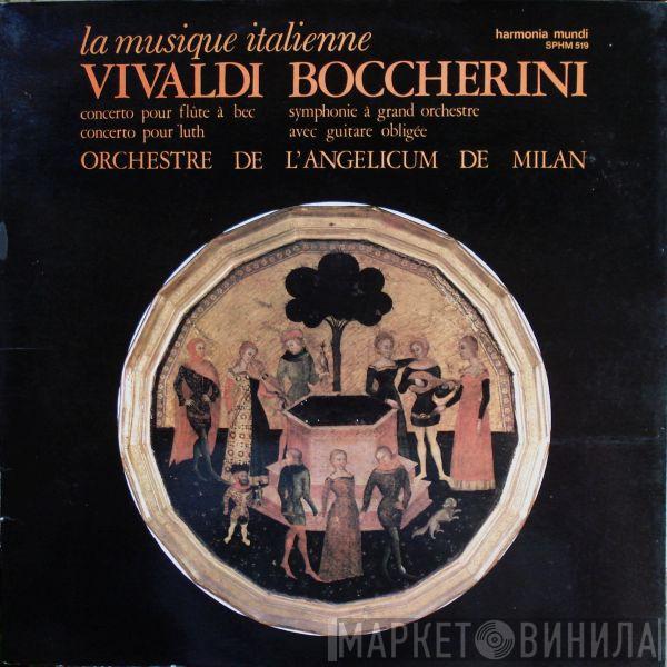 , Antonio Vivaldi , Luigi Boccherini  Orchestra Dell'Angelicum Di Milano  - La Musique Italienne