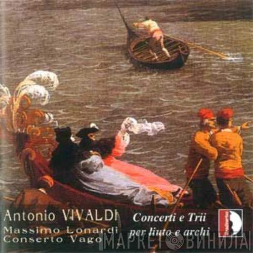 - Antonio Vivaldi , Massimo Lonardi  Conserto Vago  - Concerti E Trii Per Liuto E Archi