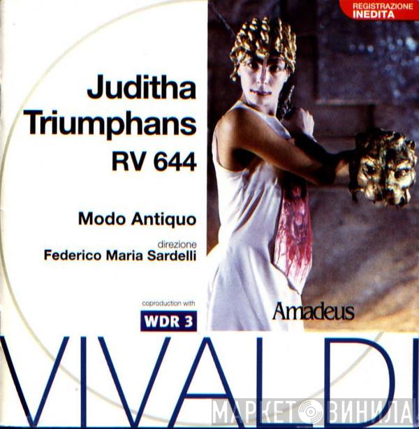 , Antonio Vivaldi , Modo Antiquo  Federico Maria Sardelli  - Juditha Triumphans RV 644