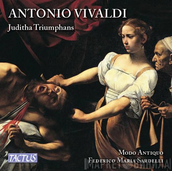 , Antonio Vivaldi , Modo Antiquo  Federico Maria Sardelli  - Juditha Triumphans