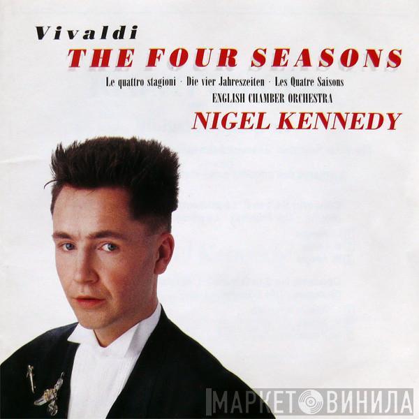 - Antonio Vivaldi , Nigel Kennedy  English Chamber Orchestra  - The Four Seasons (Le Quattro Stagioni · Die Vier Jahreszeiten · Les Quatre Saisons)