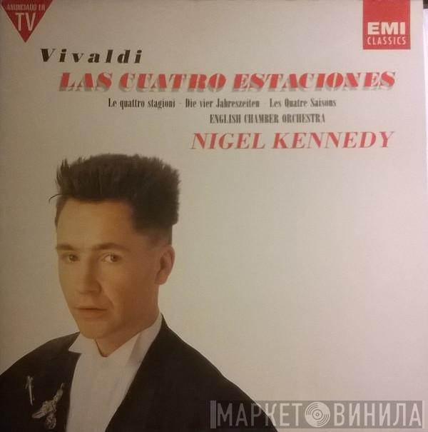 - Antonio Vivaldi , Nigel Kennedy  English Chamber Orchestra  - The Four Seasons  (Le Quattro Stagioni · Die Vier Jahreszeiten · Les Quatre Saisons)