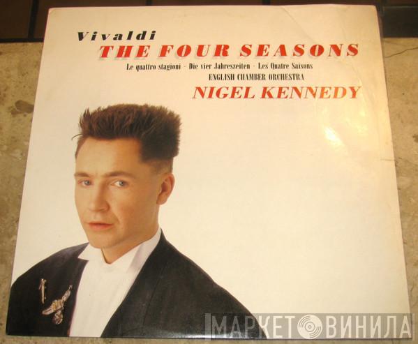 - Antonio Vivaldi , Nigel Kennedy  English Chamber Orchestra  - The Four Seasons  (Le Quattro Stagioni · Die Vier Jahreszeiten · Les Quatre Saisons)