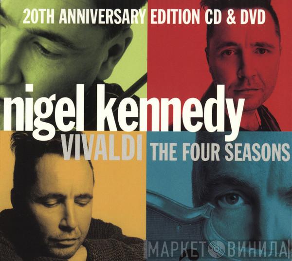 - Antonio Vivaldi , Nigel Kennedy  English Chamber Orchestra  - The Four Seasons