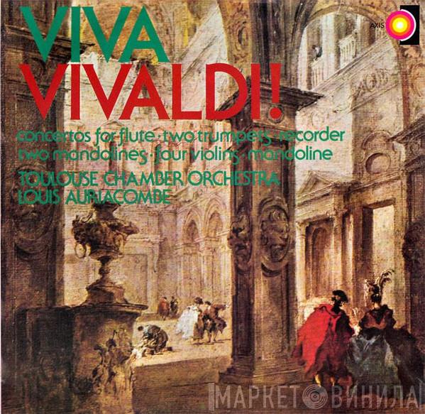 , Antonio Vivaldi , Orchestre De Chambre De Toulouse  Louis Auriacombe  - Viva Vivaldi!