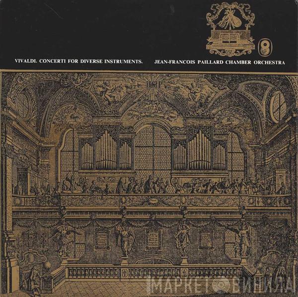 Antonio Vivaldi, Orchestre De Chambre Jean-François Paillard - Concerti For Diverse Instruments
