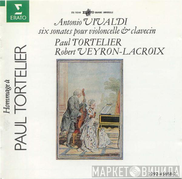 - Antonio Vivaldi , Paul Tortelier  Robert Veyron-Lacroix  - Hommage à Paul Tortelier - Six Sonates Pour Violoncelle & Clavecin