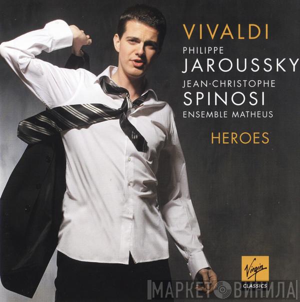 Antonio Vivaldi, Philippe Jaroussky, Jean-Christophe Spinosi, Ensemble Matheus - Heroes