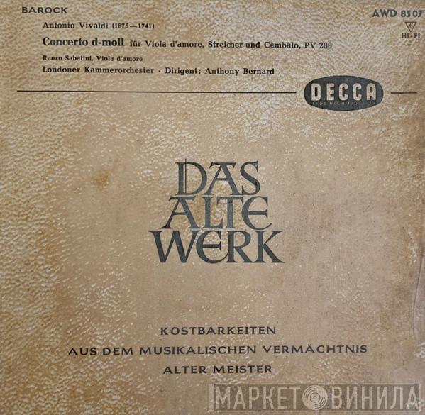 - Antonio Vivaldi , Renzo Sabatini Dirigent: The London Chamber Orchestra  Anthony Bernard  - Concerto D-Moll Für Viola D' Amore, Streicher Und Cembalo, Op. 25,4