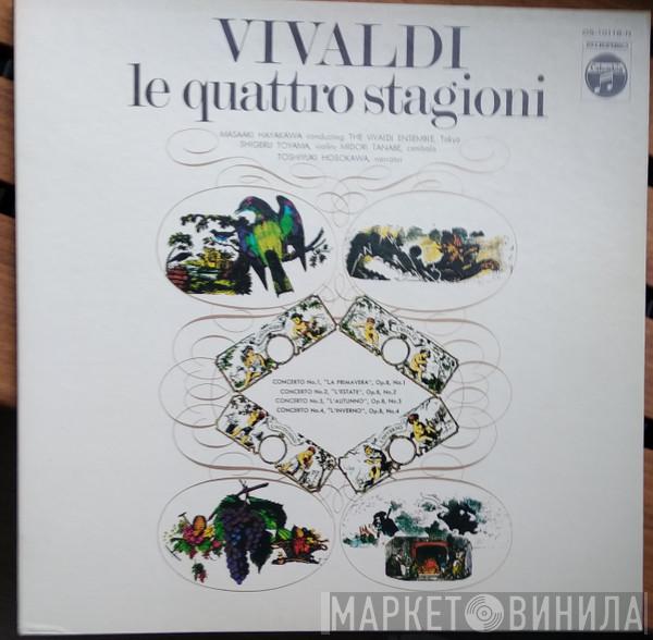 , Antonio Vivaldi , Shigeru Toyama , Masaaki Hayakawa , Vivaldi Ensemble Tokyo  Toshiyuki Hosokawa  - Le Quattro Stagioni