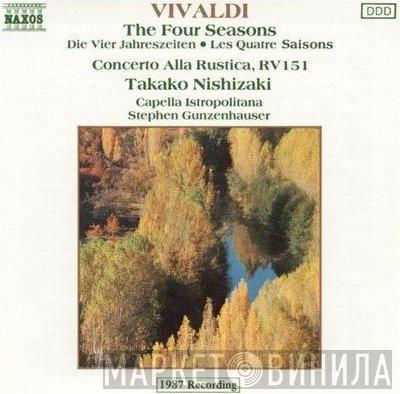 , Antonio Vivaldi , Takako Nishizaki , Capella Istropolitana  Stephen Gunzenhauser  - The Four Seasons, Concerto Alla Rustica In G, RV 151