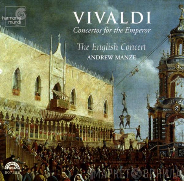 , Antonio Vivaldi , The English Concert  Andrew Manze  - Concertos For The Emperor