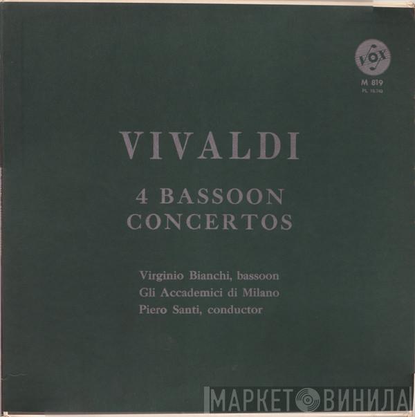 , Antonio Vivaldi , Virginio Bianchi , Gli Accademici Di Milano  Piero Santi  - 4 Bassoon Concertos