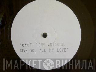 Antony Antoniou - Can't Give You All My Love
