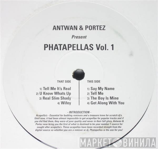 Antwan, Portez - Phatapellas Vol 1