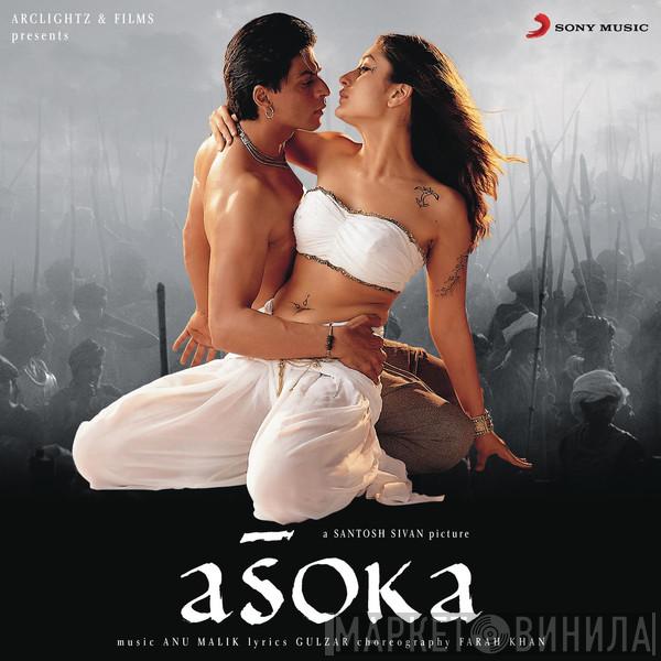 , Anu Malik  Gulzar  - Asoka