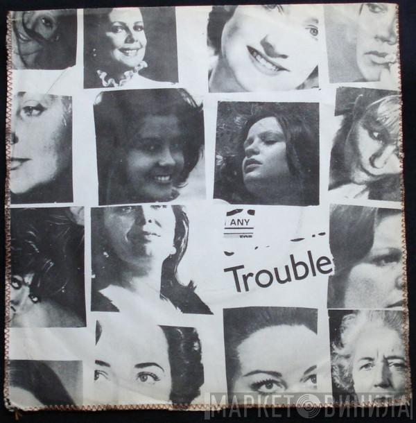 Any Trouble - Yesterdays Love