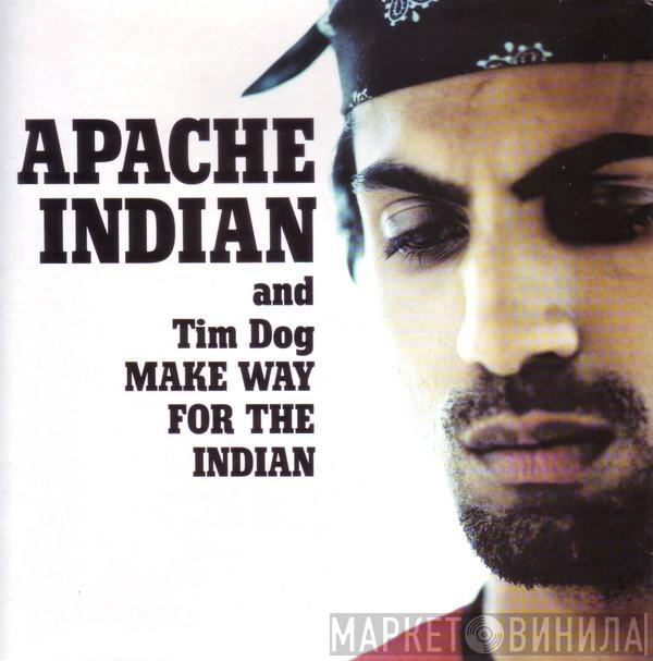 Apache Indian, Tim Dog - Make Way For The Indian