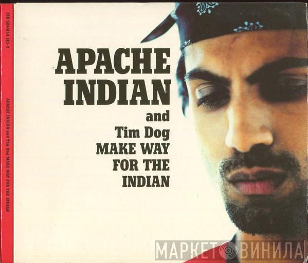 Apache Indian, Tim Dog - Make Way For The Indian