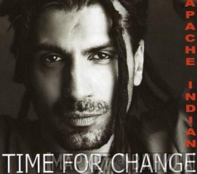 Apache Indian - Time For Change