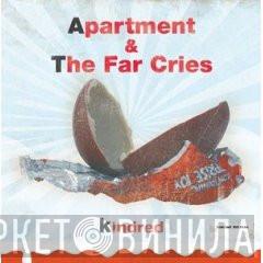 Apartment, The Far Cries - Kindred - I'll Play With Yours, If You'll Play With Mine EP