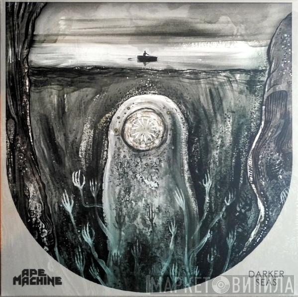 Ape Machine - Darker Seas