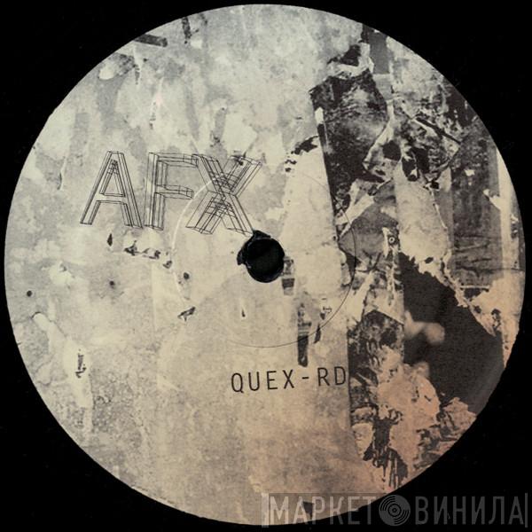 Aphex Twin, Autechre - Quex-Rd / Skin Up You're Already Dead
