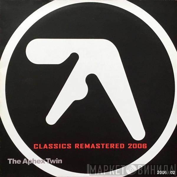  Aphex Twin  - Classics Remastered 2006