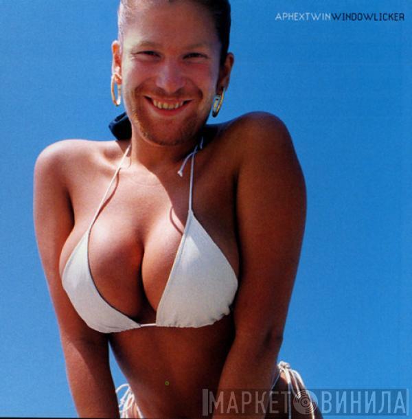  Aphex Twin  - Windowlicker
