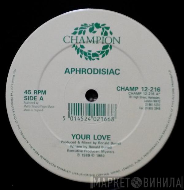 Aphrodisiac - Your Love